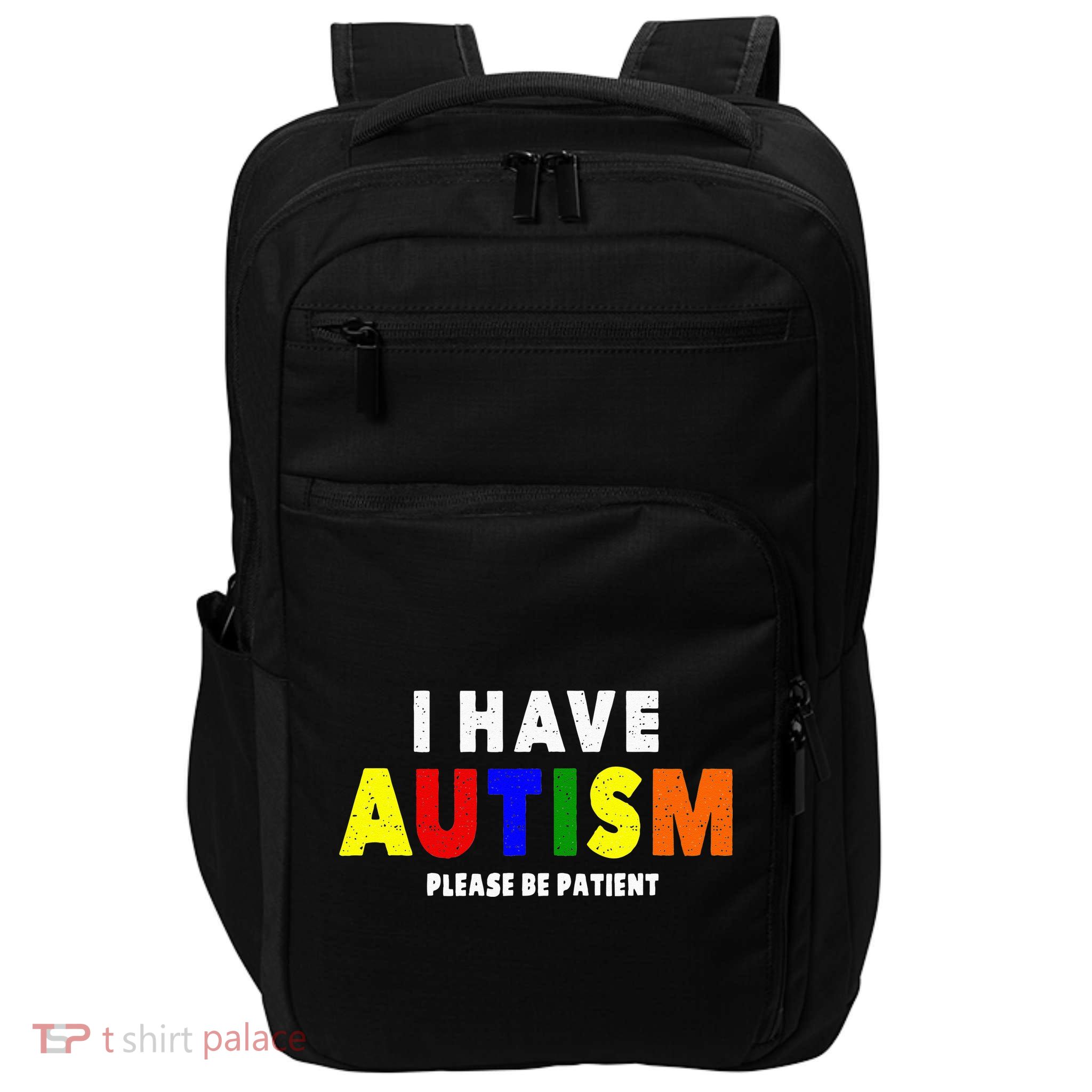 I Have Autism Please Be Patient Impact Tech Backpack