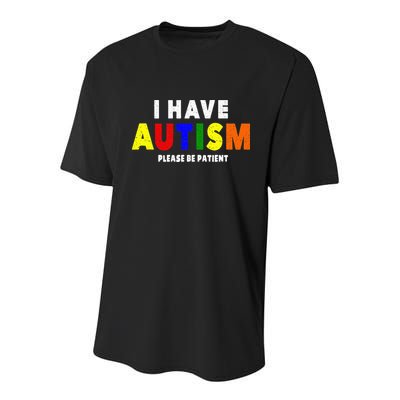 I Have Autism Please Be Patient Youth Performance Sprint T-Shirt