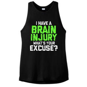 I Have A Brain Injury Whats Your Excuse TBI Patient Warrior Ladies PosiCharge Tri-Blend Wicking Tank