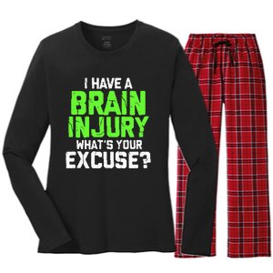 I Have A Brain Injury Whats Your Excuse TBI Patient Warrior Women's Long Sleeve Flannel Pajama Set 