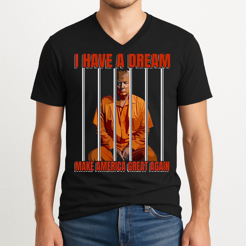 I Have A Dream Make America Great Again V-Neck T-Shirt