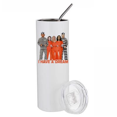 I Have A Dream Funny Shirts Stainless Steel Tumbler