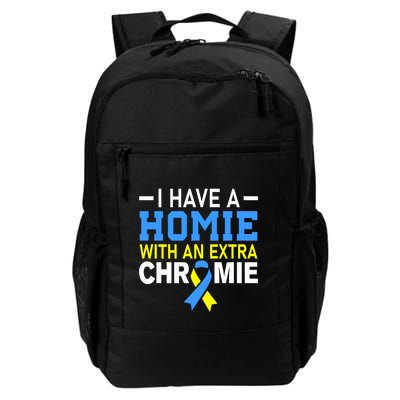 I Have A Homie With An Extra Chromie Down Syndrome Awareness Backpack