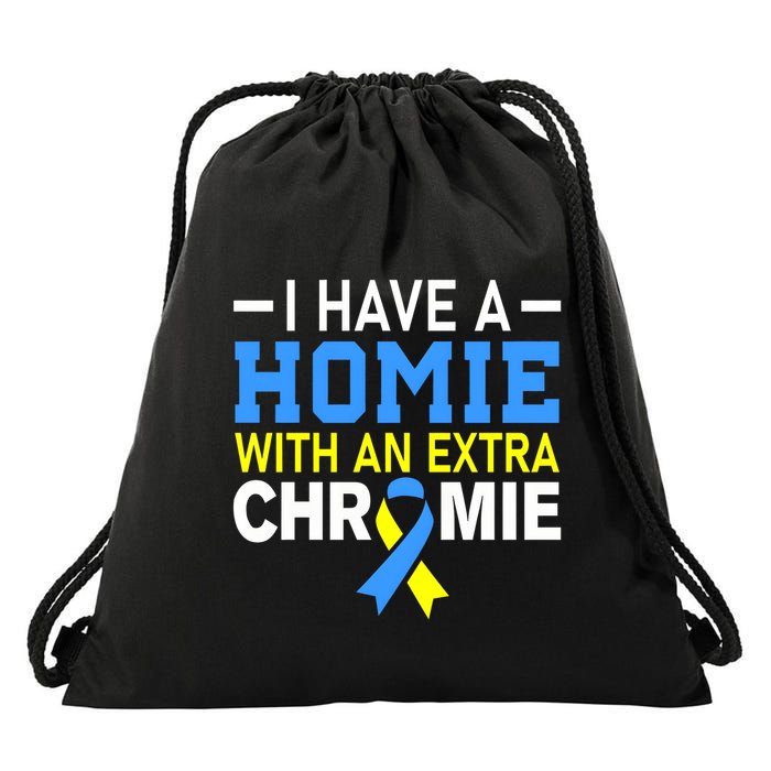 I Have A Homie With An Extra Chromie Down Syndrome Awareness Drawstring Bag