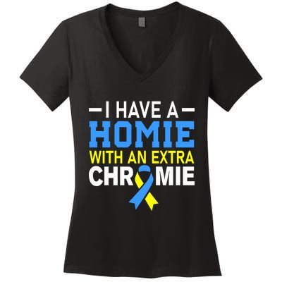 I Have A Homie With An Extra Chromie Down Syndrome Awareness Women's V-Neck T-Shirt