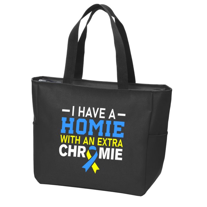 I Have A Homie With An Extra Chromie Down Syndrome Awareness Zip Tote Bag