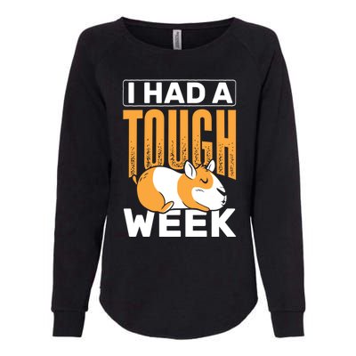 I Had A Tough Week Animals Guinea Pig Gift Womens California Wash Sweatshirt