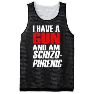 I Have A Gun And Am Schizo Phrenic Funny Sarcasm Mesh Reversible Basketball Jersey Tank