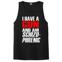 I Have A Gun And Am Schizo Phrenic Funny Sarcasm PosiCharge Competitor Tank