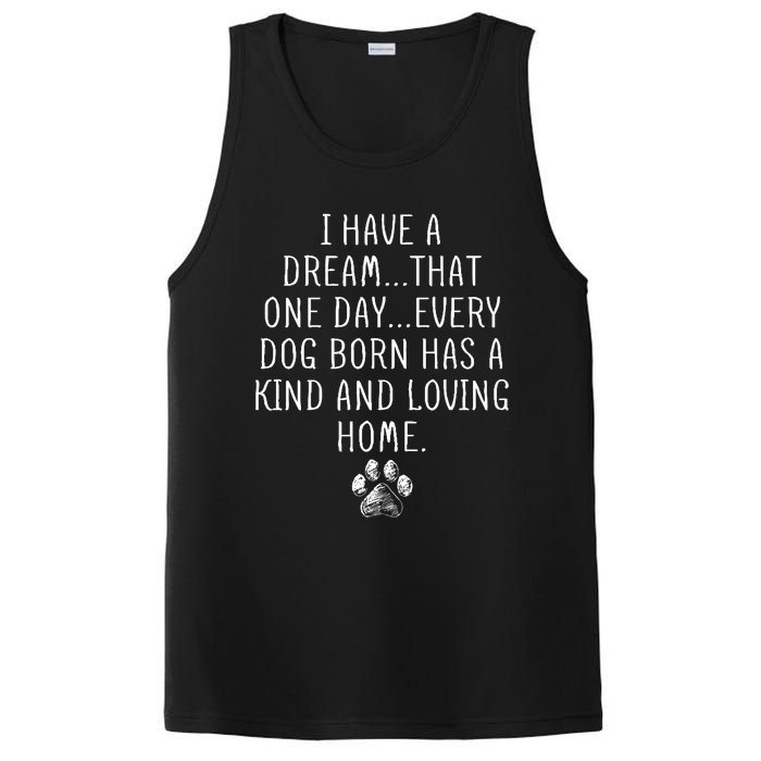 I Have A Dream That One Day Every Dog Born Has A Kind And Loving Home PosiCharge Competitor Tank