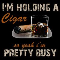 IM Holding A Cigar So Yeah IM Pretty Busy Cigar Cooling Performance Crew T-Shirt