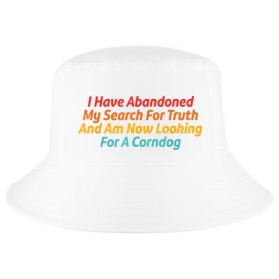 I Have Abandoned My Search For Truth Funny Retro Vintage Cool Comfort Performance Bucket Hat