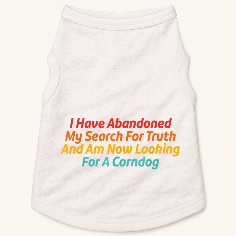 I Have Abandoned My Search For Truth Funny Retro Vintage Doggie Tank
