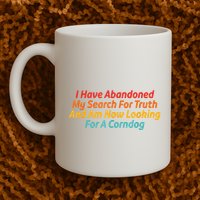 I Have Abandoned My Search For Truth Funny Retro Vintage Mug