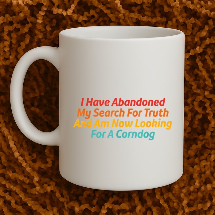 I Have Abandoned My Search For Truth Funny Retro Vintage Mug