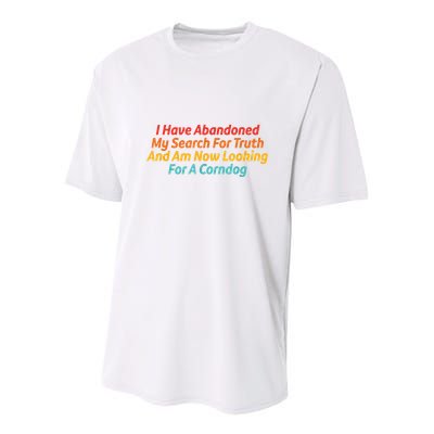 I Have Abandoned My Search For Truth Funny Retro Vintage Youth Performance Sprint T-Shirt