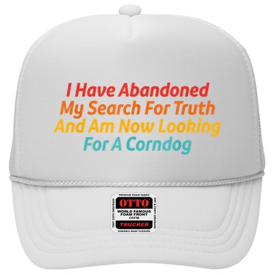I Have Abandoned My Search For Truth Funny Retro Vintage Trucker Hat