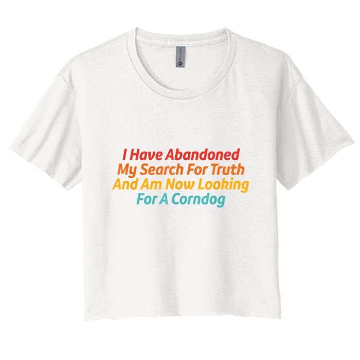 I Have Abandoned My Search For Truth Funny Retro Vintage Crop Top