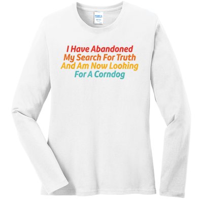 I Have Abandoned My Search For Truth Funny Retro Vintage Ladies Long Sleeve Shirt