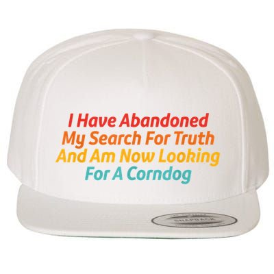 I Have Abandoned My Search For Truth Funny Retro Vintage Wool Snapback Cap