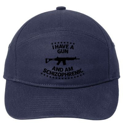 I Have A Gun And Am Schizophrenic Gun Lovers 7-Panel Snapback Hat