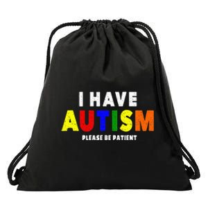 I Have Autism Please Be Patient Drawstring Bag