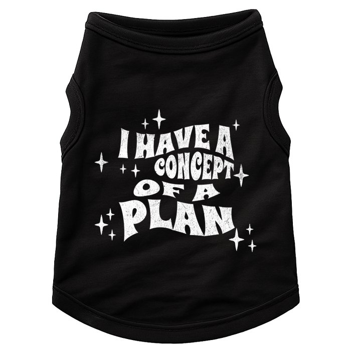 I Have A Concept Of A Plan Doggie Tank