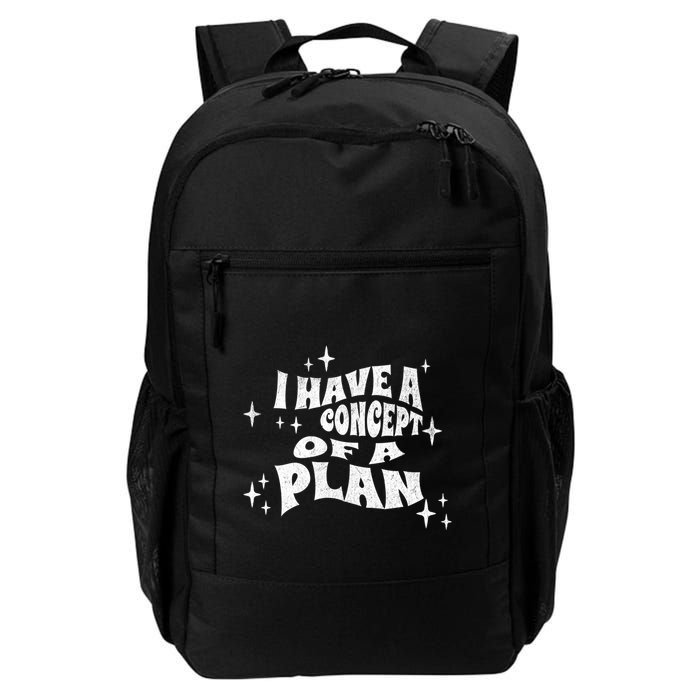 I Have A Concept Of A Plan Backpack