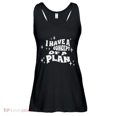 I Have A Concept Of A Plan Ladies Essential Flowy Tank
