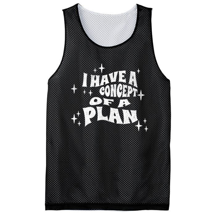 I Have A Concept Of A Plan Mesh Reversible Basketball Jersey Tank