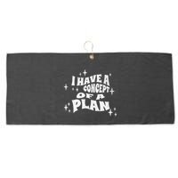 I Have A Concept Of A Plan Large Microfiber Waffle Golf Towel