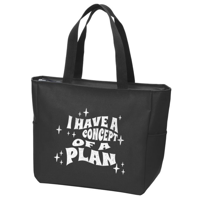 I Have A Concept Of A Plan Zip Tote Bag