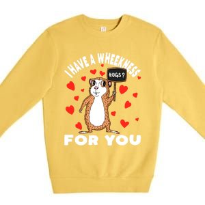 I Have A Weakness For You Guinea Pig Meaningful Gift Premium Crewneck Sweatshirt