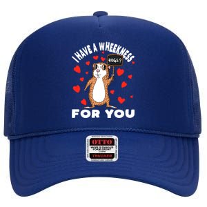 I Have A Weakness For You Guinea Pig Meaningful Gift High Crown Mesh Back Trucker Hat