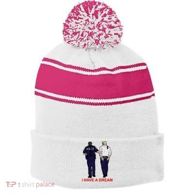 I Have A Dream Police Arrest Trump Stripe Pom Pom Beanie