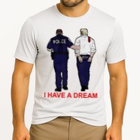 I Have A Dream Police Arrest Trump Performance Shirt