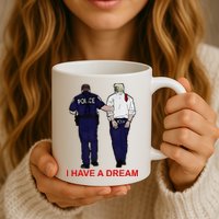 I Have A Dream Police Arrest Trump Mug