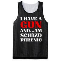 I Have A Gun And Am Schizo Phrenic Funny Sarcasm Mesh Reversible Basketball Jersey Tank