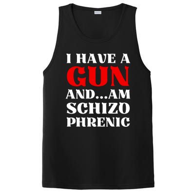 I Have A Gun And Am Schizo Phrenic Funny Sarcasm PosiCharge Competitor Tank