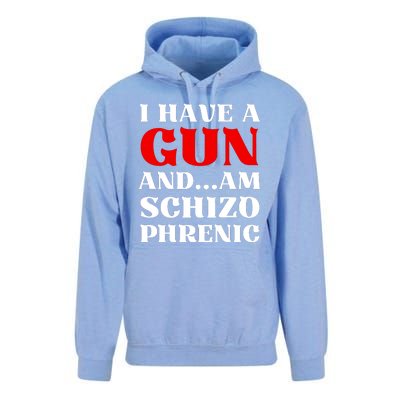 I Have A Gun And Am Schizo Phrenic Funny Sarcasm Unisex Surf Hoodie