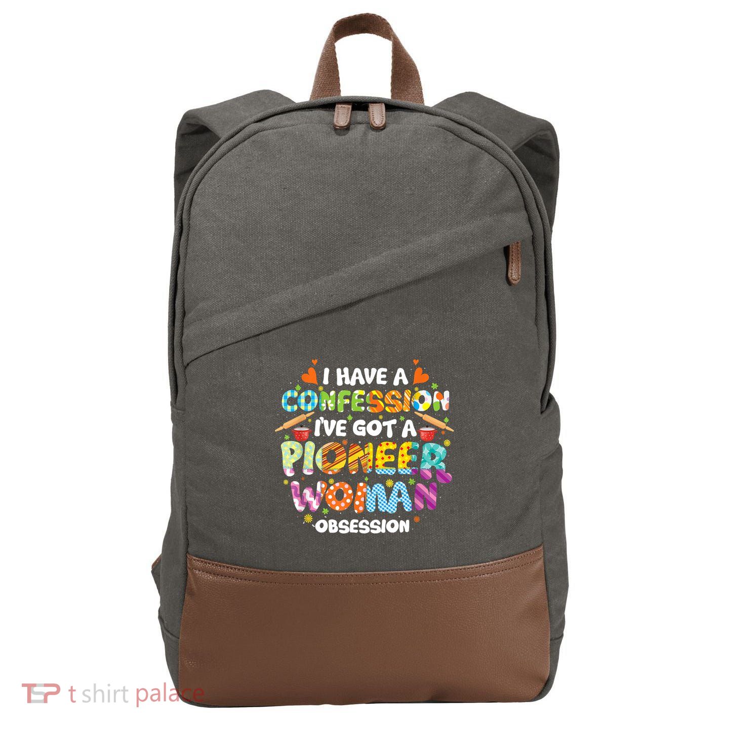 I Have A Confession I’ve Got Pioneer Woman Obsession Cotton Canvas Backpack