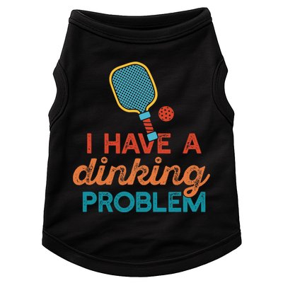 I HAVE A DINKING PROBLEM PICKLEBALL Dink Pickle Ball Meme Doggie Tank