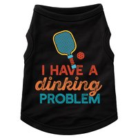I HAVE A DINKING PROBLEM PICKLEBALL Dink Pickle Ball Meme Doggie Tank