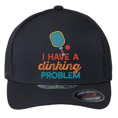 I HAVE A DINKING PROBLEM PICKLEBALL Dink Pickle Ball Meme Flexfit Unipanel Trucker Cap