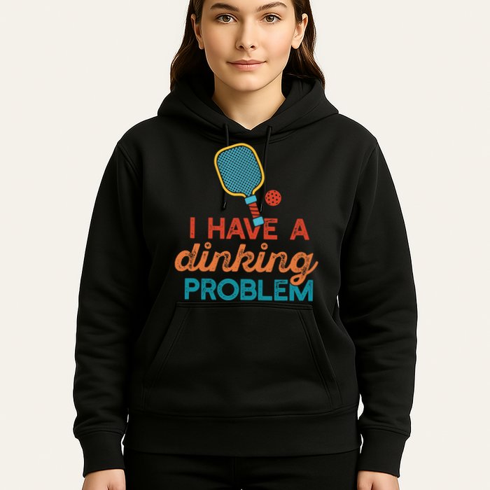 I HAVE A DINKING PROBLEM PICKLEBALL Dink Pickle Ball Meme Hoodie