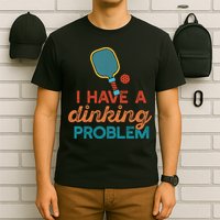 I HAVE A DINKING PROBLEM PICKLEBALL Dink Pickle Ball Meme T-Shirt