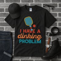 I HAVE A DINKING PROBLEM PICKLEBALL Dink Pickle Ball Meme Tall T-Shirt