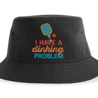 I HAVE A DINKING PROBLEM PICKLEBALL Dink Pickle Ball Meme Sustainable Bucket Hat