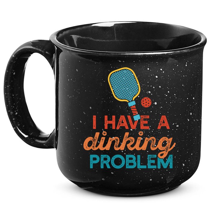 I HAVE A DINKING PROBLEM PICKLEBALL Dink Pickle Ball Meme 15oz Campfire Ceramic Mug