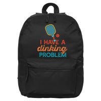 I HAVE A DINKING PROBLEM PICKLEBALL Dink Pickle Ball Meme 16 in Basic Backpack